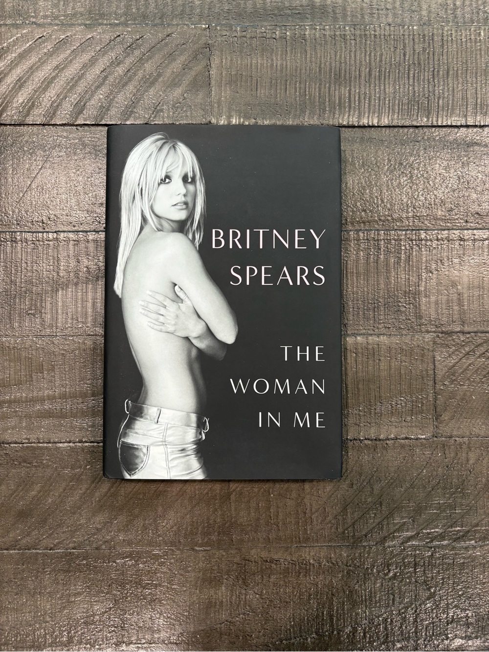 The Woman In Me by Britney Spears Hardcover Book